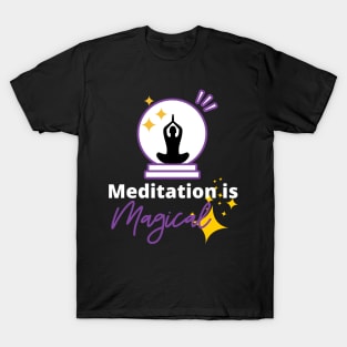 Meditation is Magical - White Text T-Shirt